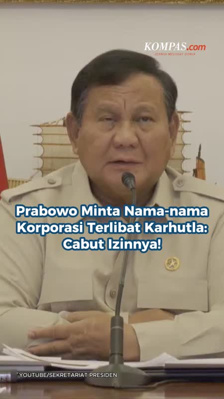 Prabowo Minta Nama-nama Korporasi Terlibat Karhutla: Cabut Izinnya!