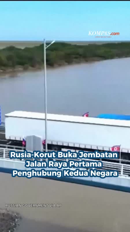 Rusia-Korut Buka Jembatan Jalan Raya Pertama Penghubung Kedua Negara