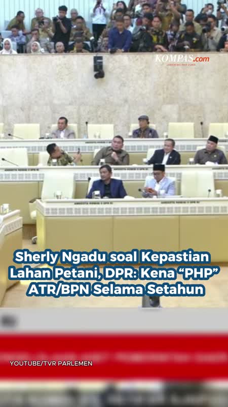 Sherly Ngadu Soal Kepastian Lahan Petani, DPR: Kena “PHP” ATR/BPN Selama Setahun