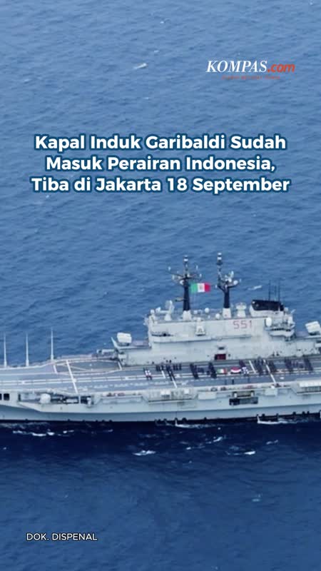 Kapal Induk Garibaldi Sudah Masuk Perairan Indonesia, Tiba Di Jakarta 18 September