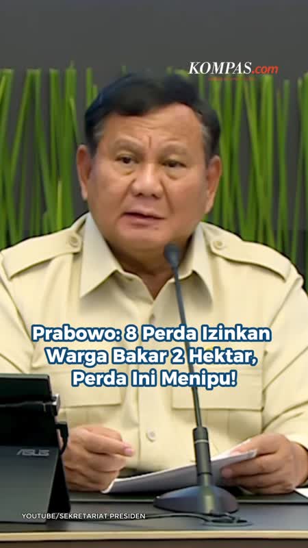 Prabowo: 8 Perda Izinkan Warga Bakar 2 Hektar, Perda Ini Menipu!