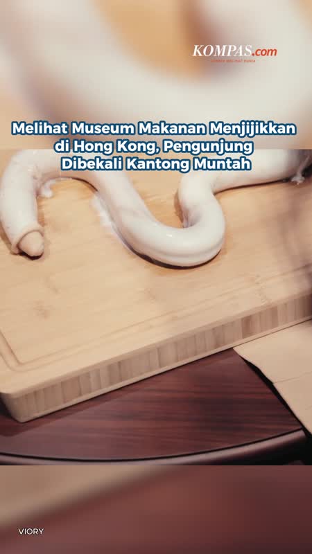 Melihat Museum Makanan Menjijikkan Di Hong Kong, Pengunjung Dibekali Kantong Muntah