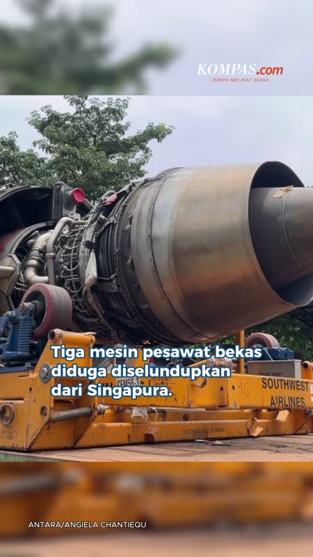 3 Mesin Pesawat Bekas Diselundupkan Dari Singapura, Dokumen Dimanipulasi