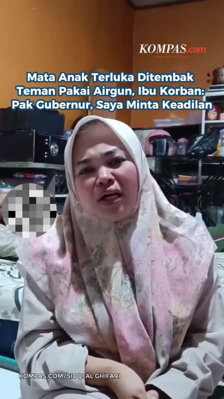 Mata Anak Terluka Ditembak Teman Pakai Airgun, Ibu Korban: Pak Gubernur, Saya Minta Keadilan