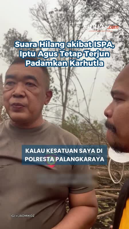 Suara Hilang Akibat ISPA, Iptu Agus Tetap Terjun Padamkan Karhutla