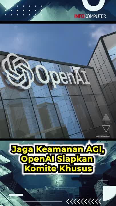Jaga Keamanan AGI, OpenAI Siapkan Komite Khusus