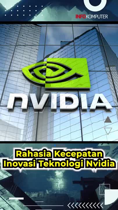 Rahasia Kecepatan Inovasi Teknologi Nvidia