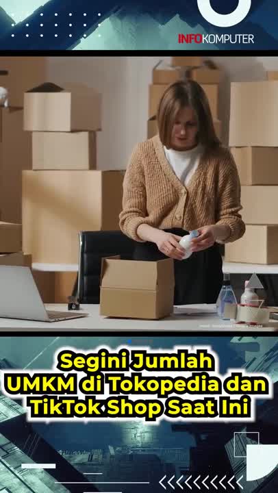 Segini Jumlah UMKM di Tokopedia dan TikTok Shop Saat Ini