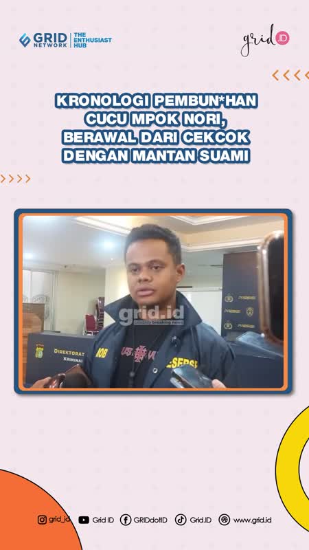 Kronologi Pembun*han Cucu Mpok Nori