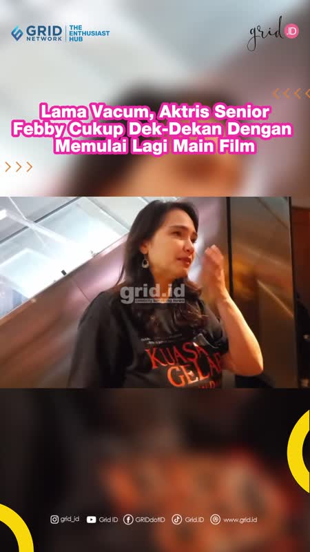 Lama Vacum, Aktris Senior Febby Cukup Dek-Dekan Dengan Memulai Lagi Main Film