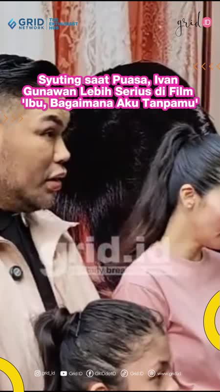 Syuting Saat Puasa, Ivan Gunawan Lebih Serius Di Film 'Ibu, Bagaimana Aku Tanpamu'