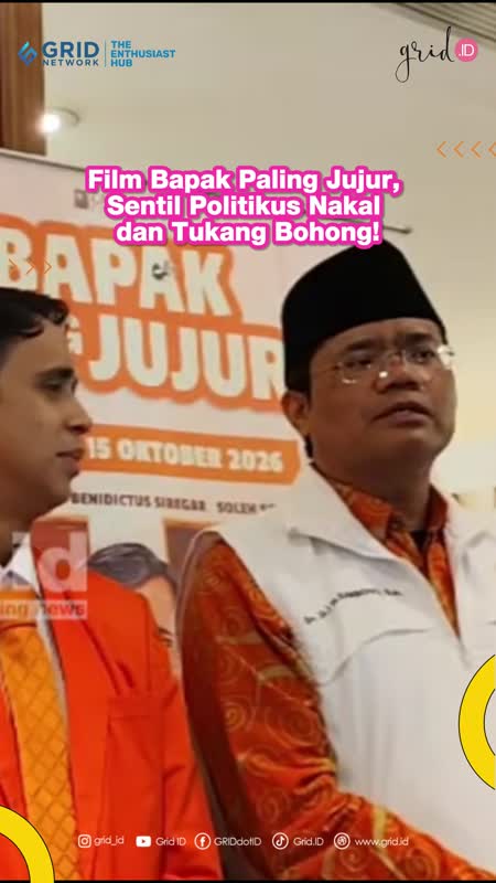 Film Bapak Paling Jujur, Sentil Politikus Nakal Dan Tukang Bohong!