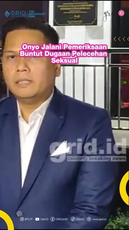 Onyo Jalani Pemeriksaan Buntut Dugaan Pelecehan Seksual