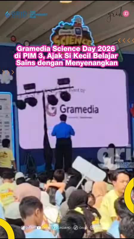 Gramedia Science Day 2026 di PIM 3, Ajak Si Kecil Belajar Sains dengan Menyenangkan