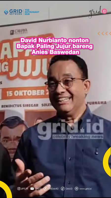 David Nurbianto nonton Bapak Paling Jujur bareng Anies Baswedan