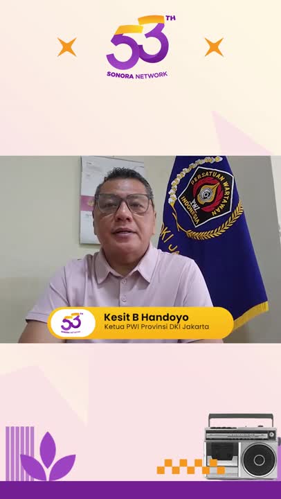 Ucapan selamat, apresiasi, dan doa HUT ke-53 Radio Sonora dari Ketua PWI DKI Jakarta Kesit B Handoyo