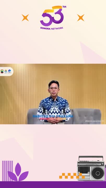 Ucapan selamat, apresiasi, dan doa HUT ke-53 Radio Sonora dari Bupati Lampung Selatan Radityo Egi