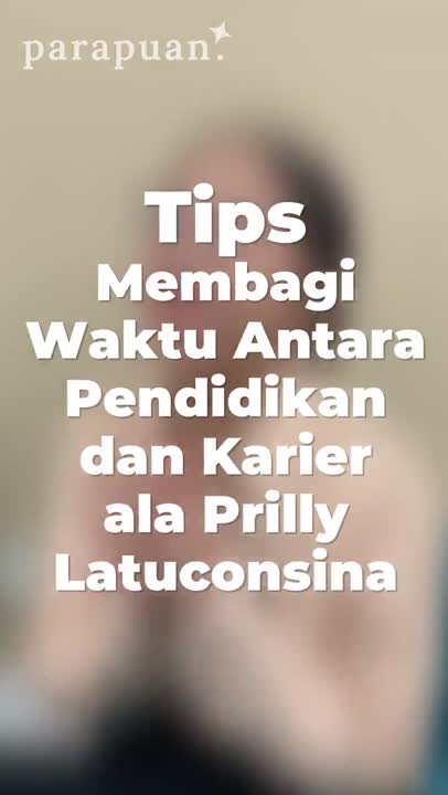 Tips Membagi Waktu Antara Karir dan Pendidikan ala Prilly Latuconsina